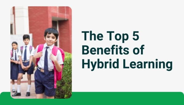 The Top 5 Benefits of Hybrid Learning