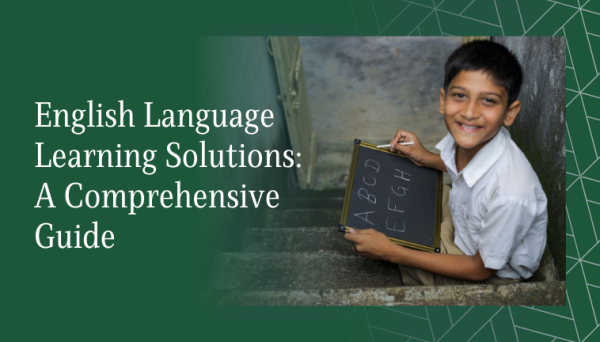English Language Learning Solutions: A Comprehensive Guide
